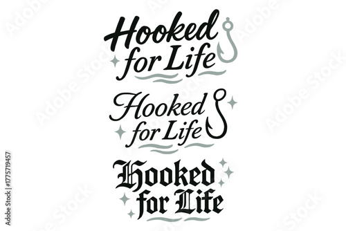 Calligraphy Styles Showcase. Hooked for Life. Create a calligraphy lettering illustration of the phrase: