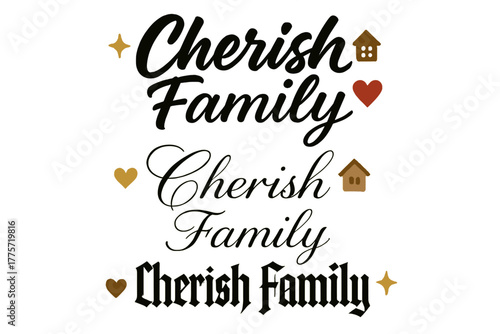 Cherish Family Calligraphy. Cherish Family. Create a calligraphy lettering illustration of the phrase: Cherish