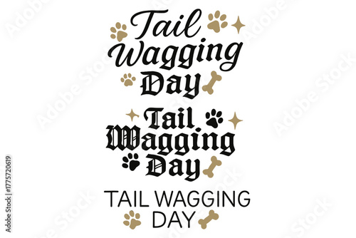 Tail Wagging Calligraphy. Tail Wagging Day. Create a calligraphy lettering illustration of the phrase: Tail