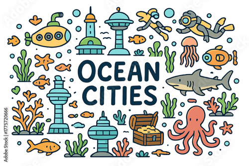Ocean Cities Doodle. Ocean Cities. Hand-drawn doodle illustration of ocean cities. Submarines, divers,