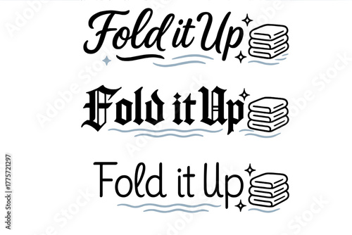 Elegant Calligraphy Styles. Fold it Up. Create a calligraphy lettering illustration of the phrase: Fold it Up.