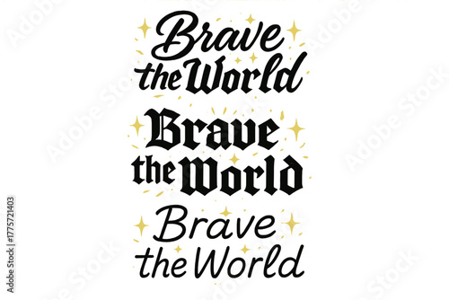 Calligraphy Lettering Art. the World. Create a calligraphy lettering illustration of the phrase: Brave the