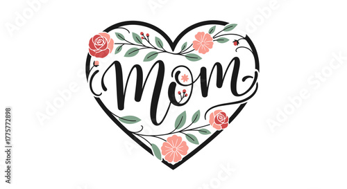Affectionate Floral Tribute: A heartfelt declaration of love, blossoms elegantly intertwine with the word Mom, set against a loving heart, conveying tenderness and warmth.
