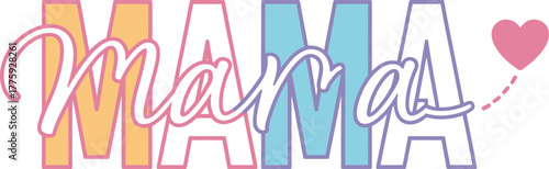 Mama with Heart and Pastel Letters