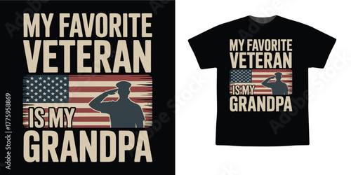 My Favorite Veteran Is My Grandpa T-Shirt Design – Patriotic Typography with American Flag and Soldier Silhouette for Veterans Day