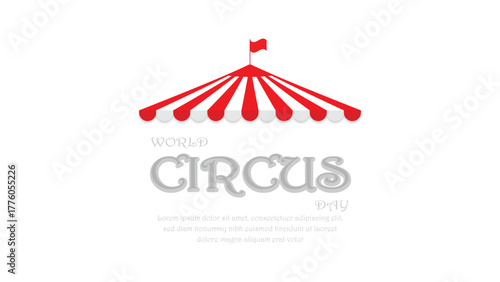 World Circus Day poster design with red and white tent isolated on white background vector illustration