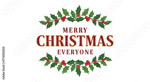 Festive merry christmas everyone text with holly garland decoration for holiday greetings vector