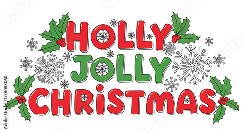 Festive holly jolly christmas text with snowflakes and holly leaves celebration design vector
