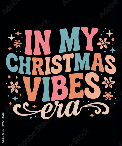 In My Christmas Vibes Era Retro