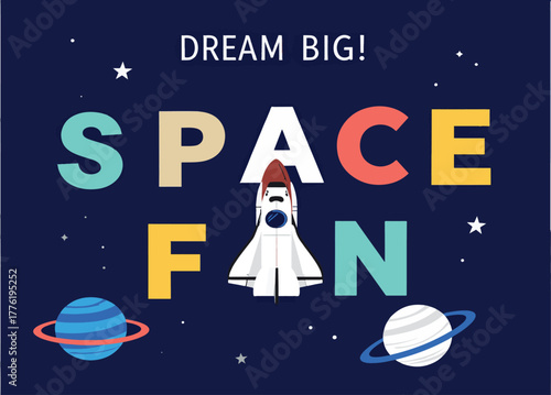 Dream Big Space Fan text with shuttle and planets on dark blue background typography