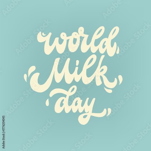World Milk Day lettering quote on blue background for cards, posters, banners, signs, logos, etc. EPS 10
