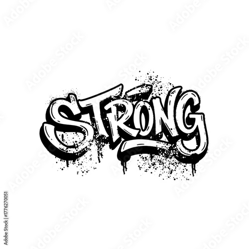 Bold black and white graffiti text art of the word “STRONG” with dripping spray paint texture.