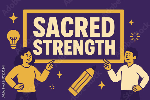 Sacred Strength Banner. Sacred Strength banner, flat vector illustration, bold oversized text inside rectangular frame, cartoon characters standing and