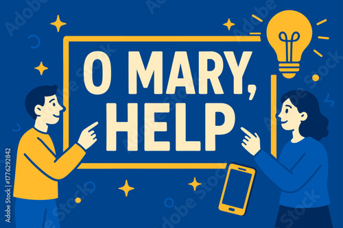 O Mary, Help Banner. O Mary, Help banner, flat vector illustration, bold oversized text inside rectangular frame, cartoon characters standing and pointing at
