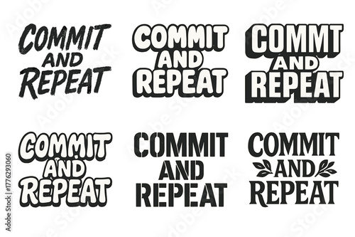 Creative Lettering Styles. Commit and repeat. Set lettering. harmonious lettering variations of the same emblematic concept, each with different artistic