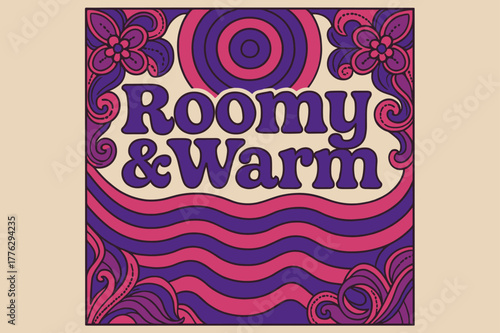 70s Funk Poster. . Roomy & Warm ? 70s Poster: funky curved fonts in wavy stacked layout; concentric circles and ripple stripes; floral-swatch curls stylized