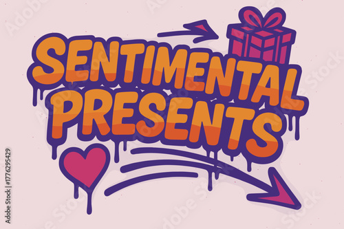 Sentimental Graffiti Design. Graffiti Simplified ? "Sentimental Presents" in thick bubble letters, tilted dynamic layout, dripping outlines, flat spray fills,