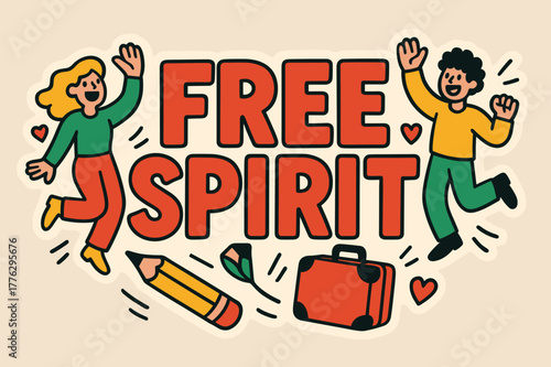 Free Spirit Celebration. Free spirit banner, flat vector illustration, bold oversized text inside sticker outline, cartoon characters dancing and waving,