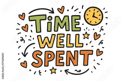 Doodled Time Icons. Time Well Spent ? Doodle / Sketch; lettering: playful hand-drawn with rough sketch outlines; layout: casual with arrows, clocks, and stars;