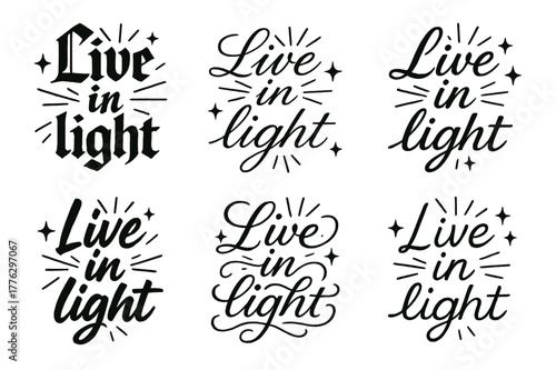 Expressive Calligraphy Variations. Live in light. Create a calligraphy lettering illustration of the phrase: