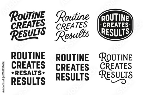 Harmonious Lettering Variations. Routine creates results. Set lettering. harmonious lettering variations of the same emblematic concept, each with different