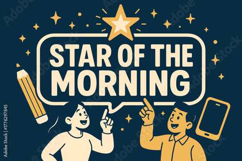 Star of the Morning. Star of the Morning banner, flat vector illustration, bold oversized text inside sticker outline banner, cartoon characters pointing