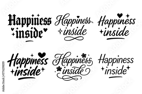 Happiness Calligraphy Styles. Happiness inside. Create a calligraphy lettering illustration of the phrase: