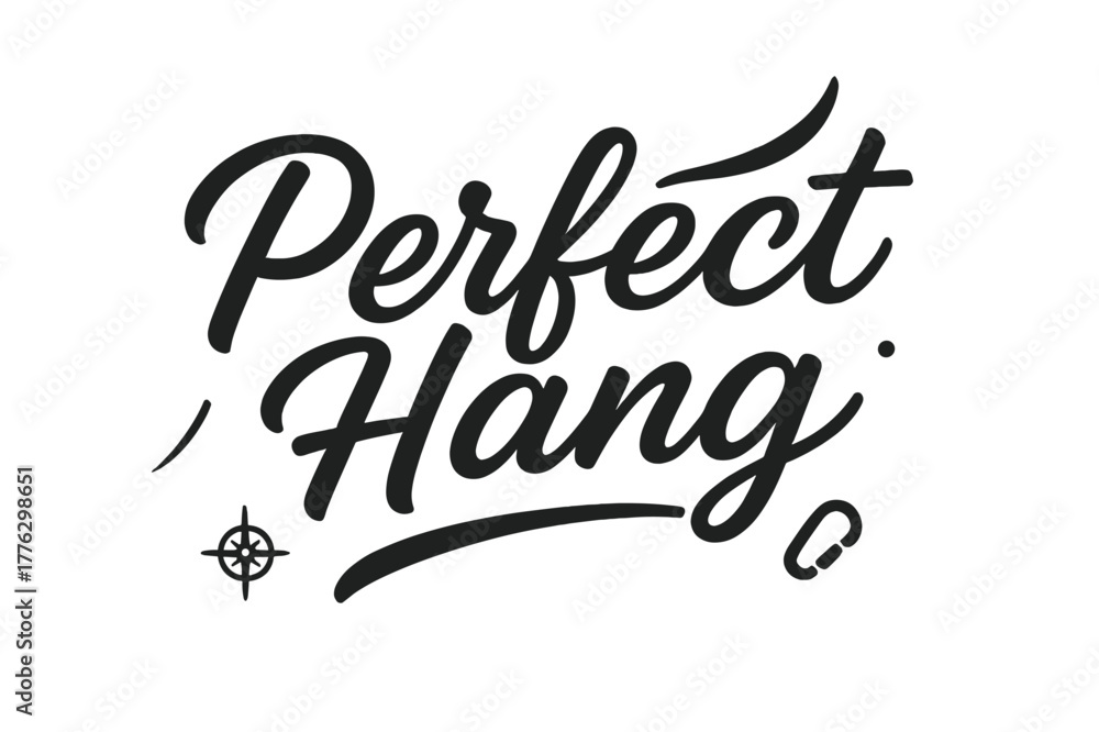 Fototapeta premium Perfect Hang Script. Perfect Hang ? Script Hand-Lettering; fluid brush script with semi-cursive connectors and soft pressure contrast; centered with a slight