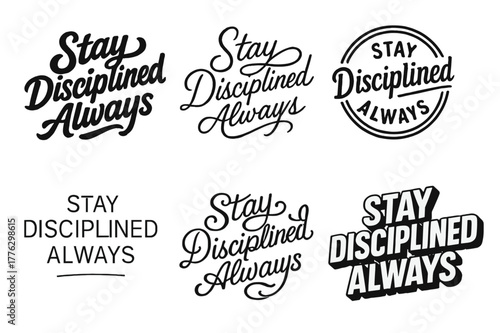 Lettering Styles Grid. Stay disciplined always. Set lettering. harmonious lettering variations of the same emblematic concept, each with different artistic
