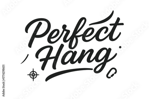 Perfect Hang Script. Perfect Hang ? Script Hand-Lettering; fluid brush script with semi-cursive connectors and soft pressure contrast; centered with a slight