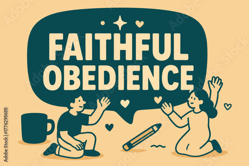Faithful Obedience Banner. Faithful Obedience banner, flat vector illustration, bold oversized text inside rounded blob banner, cartoon characters kneeling and