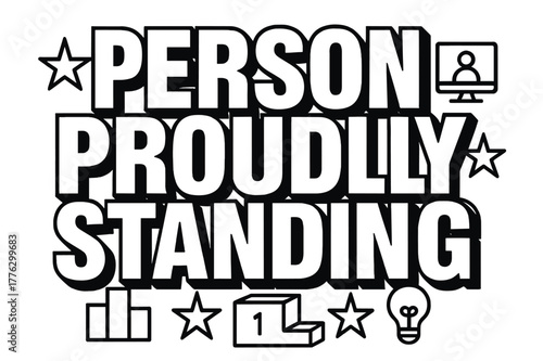 Bold Block Lettering. Bold Block Lettering ? "Person Proudly Standing" in massive bold geometric letters, stacked block composition, heavy outlines with subtle