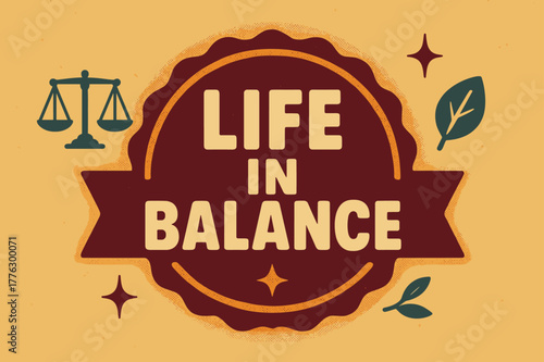Retro Poster Design. Life in Balance ? Retro Poster; lettering: bold rounded; composition: ribboned seal with side icons; effects: halftone rim + gentle