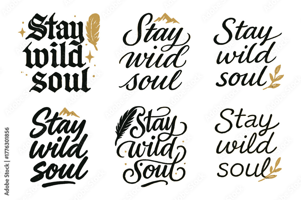 Fototapeta premium Stay Wild Calligraphy. Stay wild soul. Create a calligraphy lettering illustration of the phrase: Stay wild