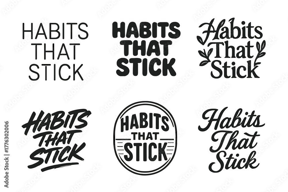 Fototapeta premium Diverse Lettering Styles. Habits that stick. Set lettering. harmonious lettering variations of the same emblematic concept, each with different artistic