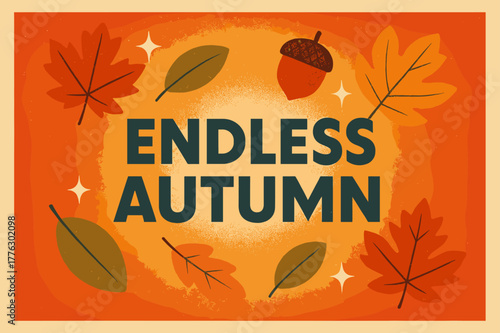 Endless Autumn Nostalgia. Endless Autumn ? Retro Poster (variant): geometric bold sans-serif centered with