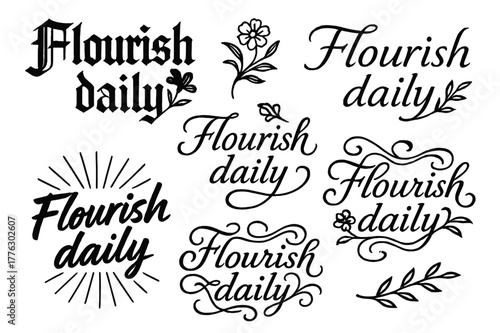 Flourish Daily Variations. Flourish daily. Create a calligraphy lettering illustration of the phrase: Flourish