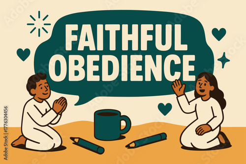 Faithful Obedience Banner. Faithful Obedience banner, flat vector illustration, bold oversized text inside rounded blob banner, cartoon characters kneeling and