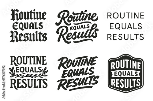 Harmonious Lettering Variations. Routine equals results. Set lettering. harmonious lettering variations of the same emblematic concept, each with different