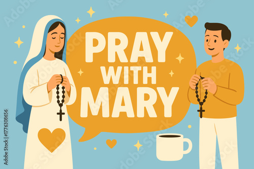 Praying with Mary. Pray with Mary banner, flat vector illustration, bold oversized text inside rounded blob banner, cartoon characters standing and holding