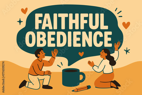 Faithful Obedience Design. Faithful Obedience banner, flat vector illustration, bold oversized text inside rounded blob banner, cartoon characters kneeling and