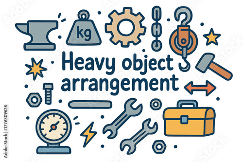 Heavy Objects Doodle. Heavy object arrangement. Hand-drawn doodle illustration of heavy object arrangement.