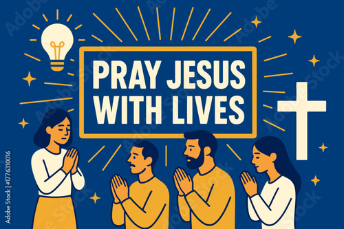 Pray Jesus Banner. Pray Jesus with Lives banner, flat vector illustration, bold oversized text inside rectangular frame banner, cartoon characters standing and