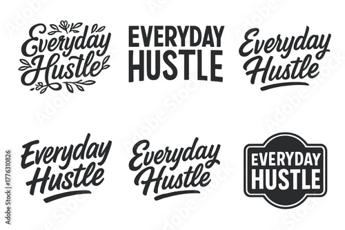 Harmonious Lettering Variations. Everyday hustle. Set lettering. harmonious lettering variations of the same emblematic concept, each with different artistic