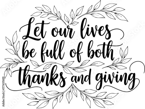 Let our lives be full of both thanks and giving calligraphy with leaves on a light background
