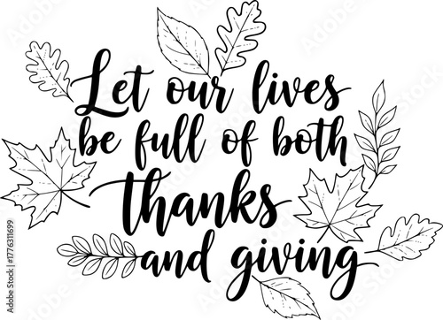 Let our lives be full of both thanks and giving calligraphy with leaves on a light background
