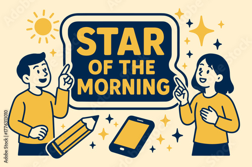 Star of the Morning. Star of the Morning banner, flat vector illustration, bold oversized text inside sticker outline banner, cartoon characters pointing
