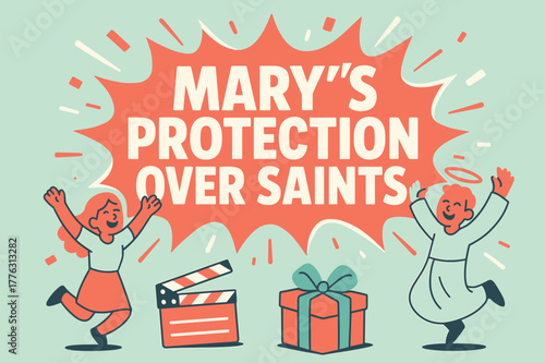 Cheering Saints Celebration. Mary?s Protection Over Saints banner, flat vector illustration, bold oversized text inside splash explosion, cartoon characters