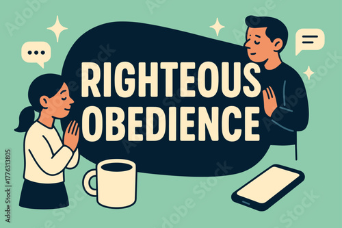 Righteous Obedience Banner. Righteous Obedience banner, flat vector illustration, bold oversized text inside rounded blob banner, cartoon characters standing