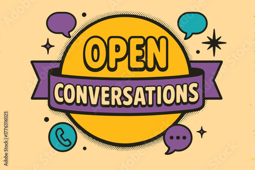 Retro Conversation Poster. Open Conversations ? Retro Poster; lettering: bold rounded; composition: ribboned seal with side icons; effects: halftone rim +